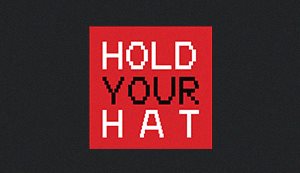 Hold Your Hat